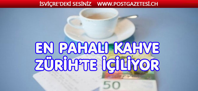 En Pahalı Kahve İsviçre ve Danimarka�da İçiliyor