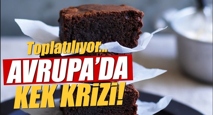 Avrupa�da kek krizi!