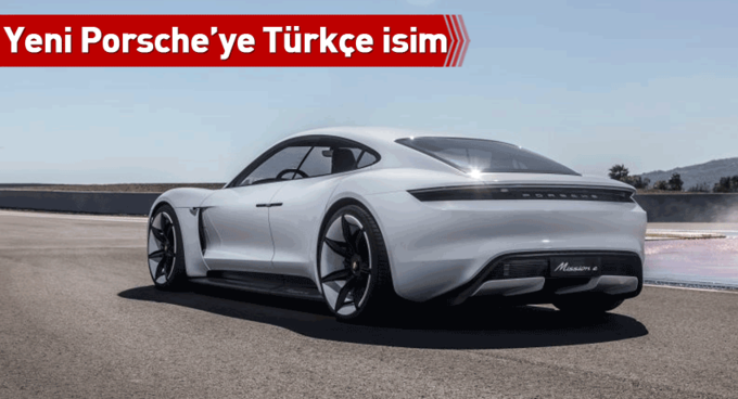 Yeni Porsche’ye Türkçe isim