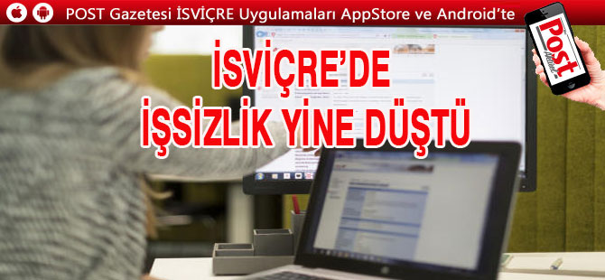İSVİÇRE’DE SON 10 YILIN EN DÜŞÜK İŞSİZLİK ORANI