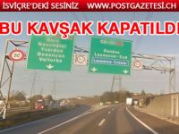 Lozan – Yverdon otoyol kavşağı kapandı