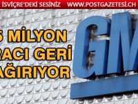 GM, yaklaşık 3.5 milyon aracını geri çağırıyor