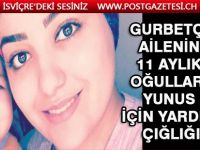 Gurbetçi ailenin 11 aylık oğulları Yunus için yardım çığlığı