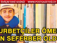 Gurbetçiler seferber oldu! Türk çocuğu Ömerin yaşaması buna bağlı