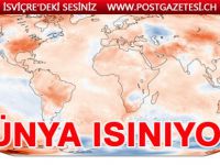 Dünya tehlikeli bir biçimde Isınmaya devam ediyor
