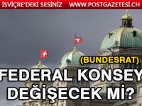 Federal Konsey (Bundesrat) Değişebilir..