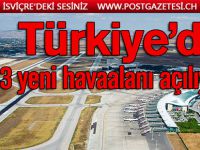 Türkiye’de 2020 yılında hangi havaalanları hizmete girecek?
