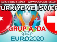 İSVİÇRE VE TÜRKİYE EURO 2020’DE GRUP A ‘DA