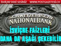 İsviçre faizleri daha da aşağı çekebilir