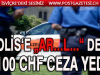 POLİSE HAKARETİN CEZASI 1100 CHF