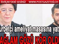 Sağlam gözünü de kör ettiler