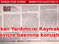 Bakan Yardımcısı Kaymakcı İsviçre basınına konuştu