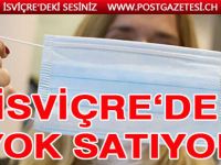 İsviçre’de Koronavirüs Ağız maskeleri’ni yok sattırdı