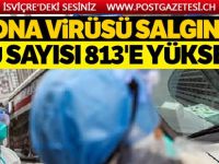 Ölü sayısı 813’e yükseldi