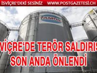 İSVİÇRE’DE TERÖR SALDIRISI SON ANDA ENGELLENDİ