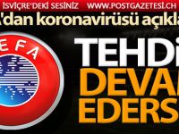 UEFA'dan koronavirüsü açıklaması!