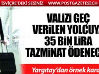 Valizi geç verilen yolcuya 35 Bin Lira tazminat ödenecek