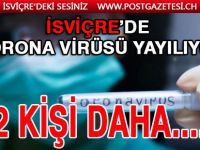 GRAUBÜNDEN’DE 2 KİŞ DE DAHA CORONA VİRÜSÜ TESPİT EDİLDİ