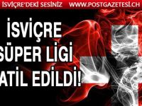 İsviçre Futbol Ligi, Corona virüsü nedeniyle askıya alındı!