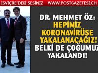 Mehmet Öz'den koronavirüs açıklaması: Hepimiz yakalanacağız