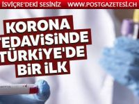 Korona tedavisinde Türkiye'de bir ilk