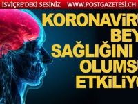 Koronavirüs beyin sağlığını da olumsuz etkileyebiliyor