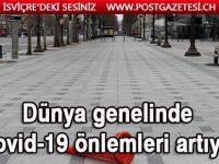 Dünya genelinde Kovid-19 önlemleri artıyor