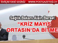 “TEDBİRLERE UYUNUZ, KRİZ HEMEN BİTMEYECEK”