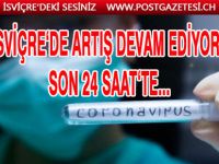 İSVİÇRE’DE SON 24 SAAT’TE VAKA SAYISI 1123 ARTTI.