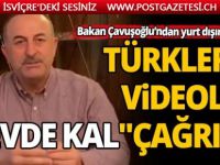 Bakan Çavuşoğlu'ndan yurt dışındaki Türklere videolu "Evde kal" çağrısı