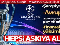 UEFA, tüm organizasyonlarını erteledi