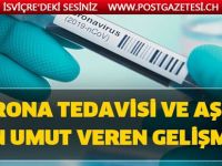 Umut veren gelişme: İki aşı için testler başladı