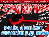 SÜRÜCÜLER HEM EHLİYETİ HEM ARABAYI KAPTIRDILAR