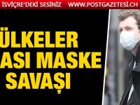 Kovid-19 ülkeler arası maske savaşı başlattı