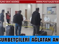 Gurbetçileri ağlatan anons: Sizler için buradayız