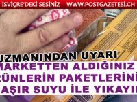 "Marketten aldığınız ürünlerin paketlerini çamaşır suyu ile yıkayın"