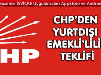 CHP’den yurt dışı emeklilik kanun teklifi