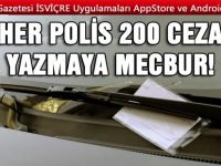 POLİS MEMURLARI CEZA YAZMAYA ZORLANIYORLAR