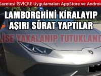 LÜKS ARAÇ KİRALAYIP KÖY İÇİND ESÜRAT YAPIP YAKALANDILAR