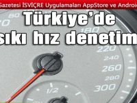 Türkiye’de otomobille seyahat edenlere sıkı hız denetimi
