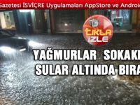 YAĞMURLAR SOKAKLARI SULAR ALTINDA BIRAKTI