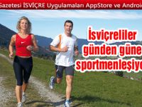 İsviçreliler günden güne sportmenleşiyor