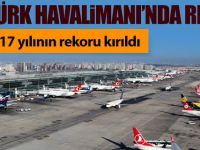 Atatürk Havalimanı'nda rekor kırıldı