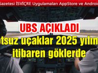Pilotsuz uçaklar 2025 yılından itibaren göklerde