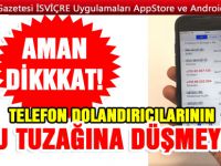 BU NUMARALARI GERİ ARARSANIZ DOLANDIRILIRSINIZ