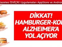 Dikkat! Hamburger-kola Alzheimer'a yol açıyor