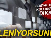 Uzmanlardan sosyal medya kullanıcılarına uyarı: İzleniyorsunuz