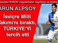 İsviçre'yi bıraktı Türk Milli Takımımızı seçti