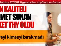 En kaliteli hizmet sunan şirket THY oldu