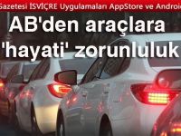 Tüm AB ülkelerinde yeni araçlarda 31 Mart’dan itibaren bu sistem zorunlu olacak